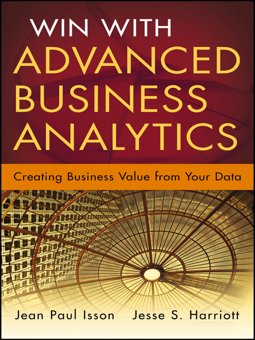 Title details for Win with Advanced Business Analytics by Jean-Paul Isson - Available